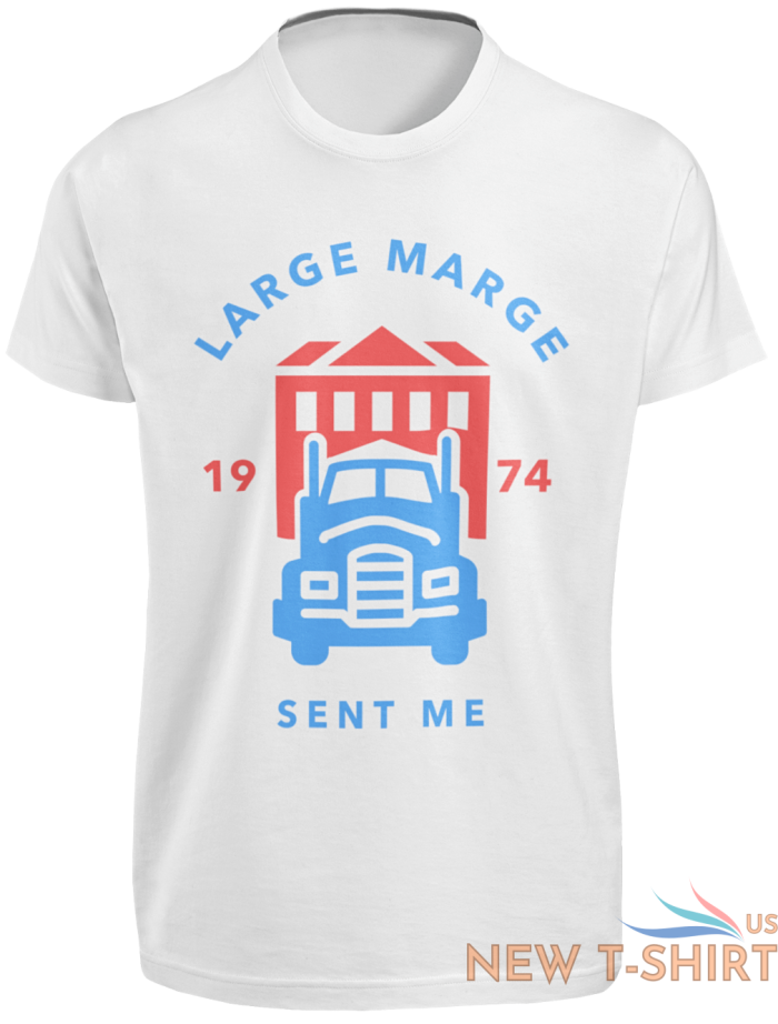 large marge sent me 1974 t shirt s 3xl trucker quote truck driver funny gift tee 7.png