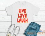 live love laugh t shirt tee top spooky halloween 2.jpg