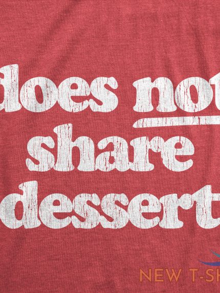 mens does not share dessert tshirt funny after dinner sweets christmas graphic 1.jpg