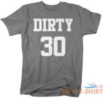 mens funny 30th birthday t shirt dirty thirty years tshirt gift idea 30th bday 3.jpg