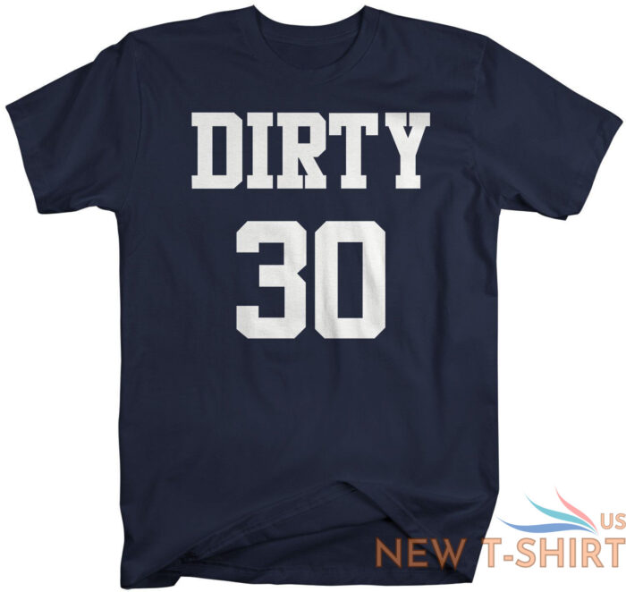 mens funny 30th birthday t shirt dirty thirty years tshirt gift idea 30th bday 8.jpg