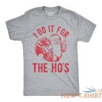 mens i do it for the hos tshirt funny christmas sarcastic humor tee for guys 0.jpg