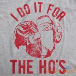 mens i do it for the hos tshirt funny christmas sarcastic humor tee for guys 1.jpg