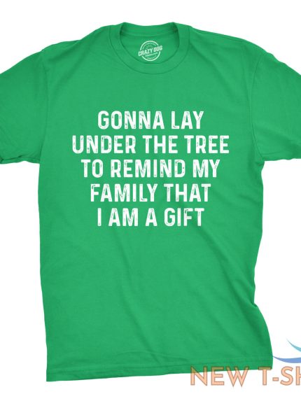 mens lay under the tree to remind my family that i am a gift tshirt funny 0.jpg