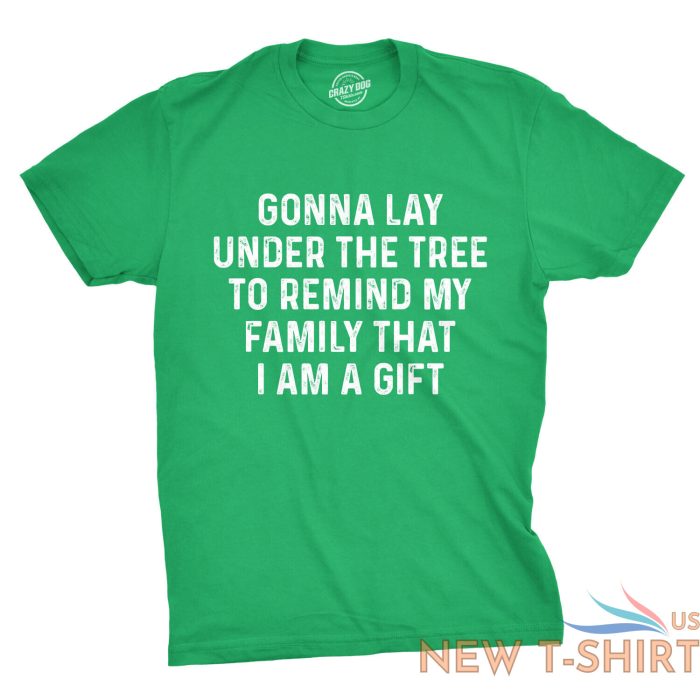 mens lay under the tree to remind my family that i am a gift tshirt funny 0.jpg