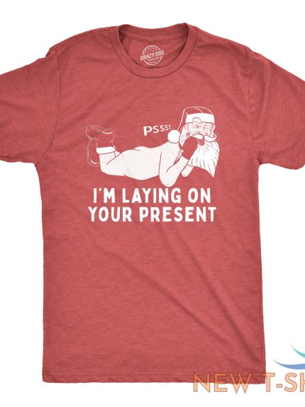 mens pssst i m laying on your present tshirt funny christmas santa claus 0.jpg