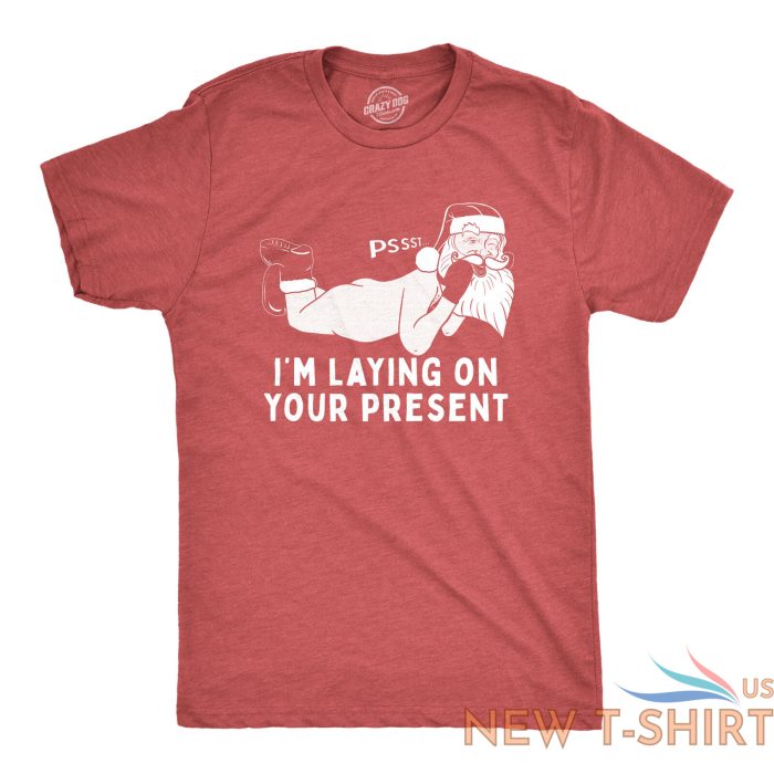 mens pssst i m laying on your present tshirt funny christmas santa claus 0.jpg