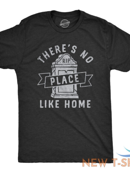 mens theres no place like home t shirt funny halloween graveyard tombstone joke 0.jpg