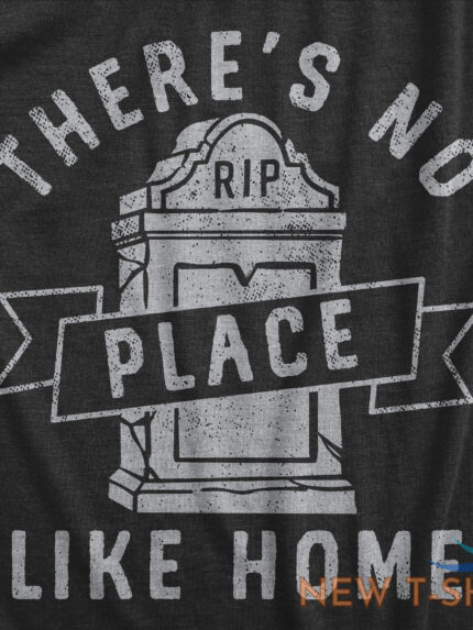 mens theres no place like home t shirt funny halloween graveyard tombstone joke 1.jpg