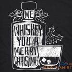 mens we whiskey you a merry christmas t shirt drink lover whisky tshirt 1.jpg