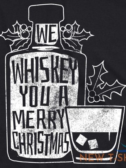 mens we whiskey you a merry christmas t shirt drink lover whisky tshirt 1.jpg