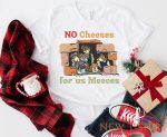 mice no cheese for us meeces the muppet christmas carol shirt sweatshirt hoodie 1.jpg