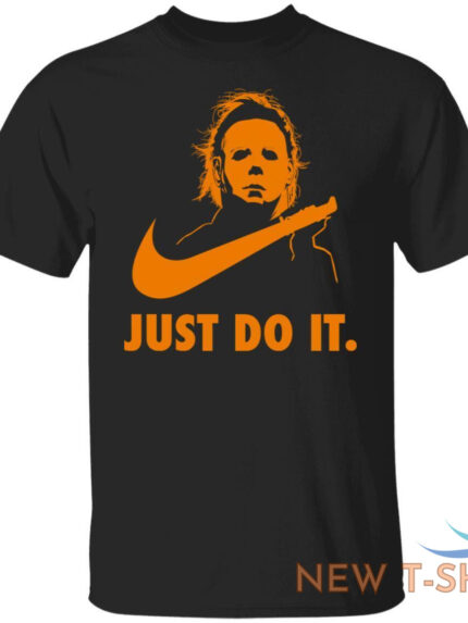 michael myers just do it horror character halloween cotton t shirt 0.jpg