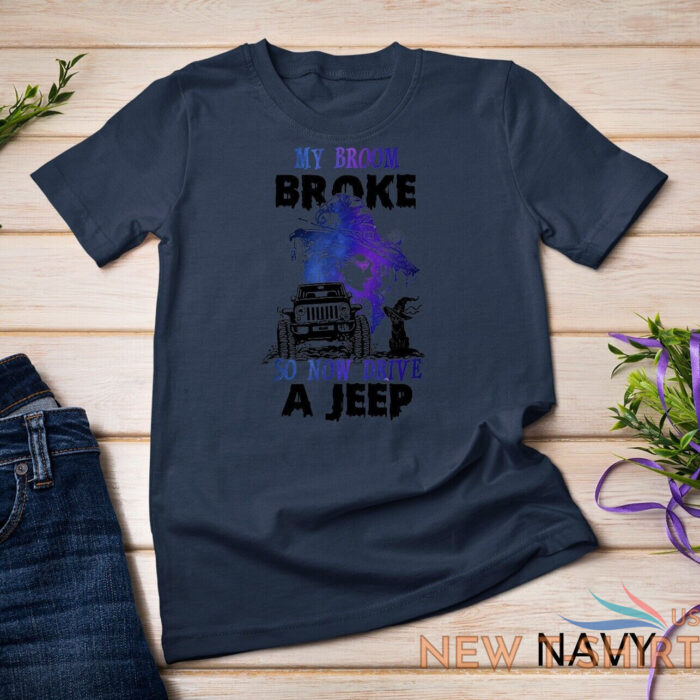 my broom broke so now i drive a j e e p witch halloween unisex t shirt 8.jpg