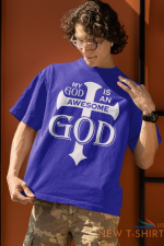 my god is an awesome god christian religion god tee shirt any color any size 0.png