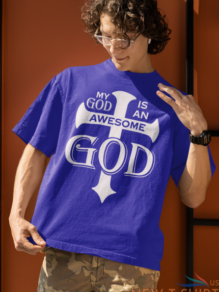 my god is an awesome god christian religion god tee shirt any color any size 0.png