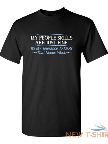 my people skills sarcastic cool graphic gift idea adult humor funny t shirt 1.jpg