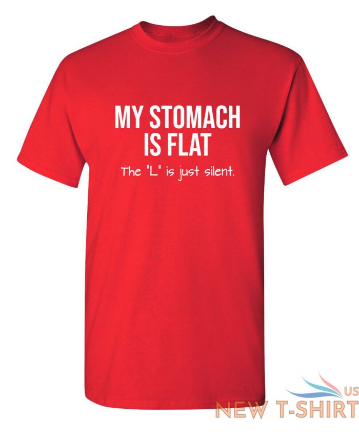 my stomach is flat the l is just sarcastic humor graphic novelty funny t shirt 4.jpg