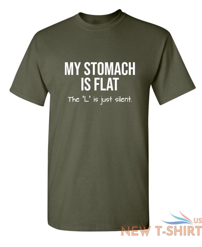 my stomach is flat the l is just sarcastic humor graphic novelty funny t shirt 8.jpg