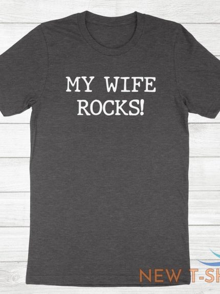 my wife rocks tshirt funny wife gift tee shirt valentine gift for mens husband 0.jpg