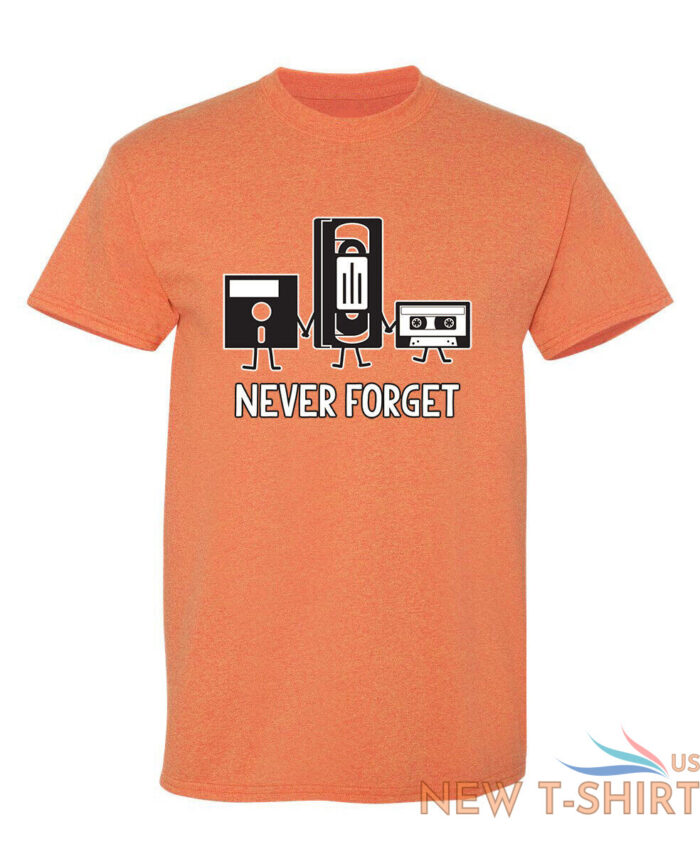 never forget sarcastic humor graphic novelty funny t shirt 9.jpg