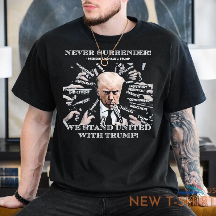 never surrender president donald j trump 2d t shirt us size christmas gift 0.jpg