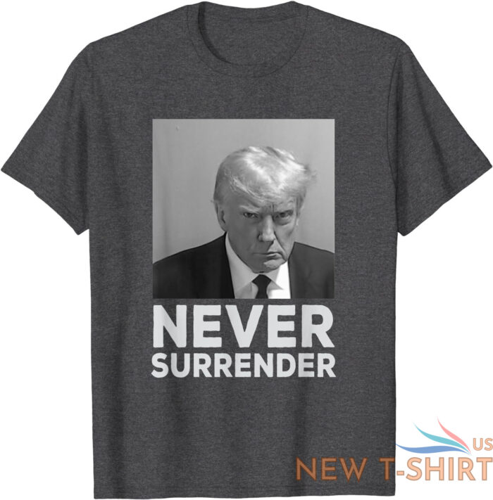 never surrender shirt trump mug shot trump 2024 t shirt s 3xl 8.jpg