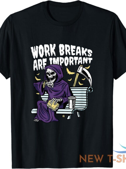 new limited grim reaper work breaks are important halloween t shirt 0.jpg