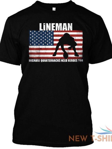 nwt football lineman gift because quarterbacks need heroes too t shirt 1.jpg