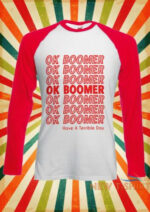 ok boomer t shirt bonfire merch ok boomer have a terrible day 2.jpg