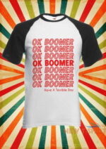 ok boomer t shirt bonfire merch ok boomer have a terrible day 4.jpg