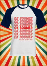ok boomer t shirt bonfire merch ok boomer have a terrible day 6.jpg