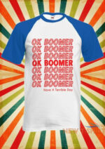 ok boomer t shirt bonfire merch ok boomer have a terrible day 8.jpg