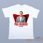 pee wee herman shirt rip paul reubens 1952 2023 t shirt 2.png