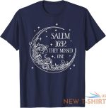 salem 1692 they missed one unisex t shirt 6.jpg