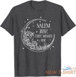 salem 1692 they missed one unisex t shirt 7.jpg