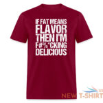 sam the cooking guy merch fat means flavor funny stcg quote if fat means flavor then i m f cking delicious tee shirt black 2.jpg