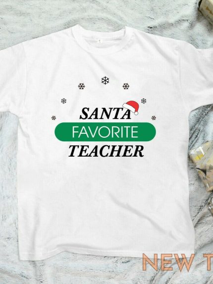 santa favorite teacher christmas t shirt xmas present teachers gift tee shirt 0.jpg