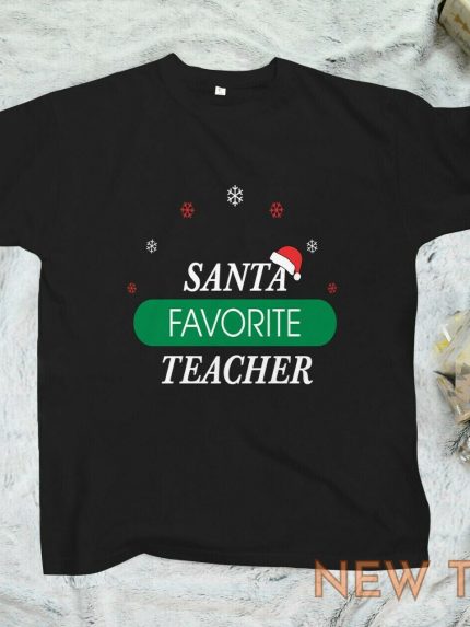 santa favorite teacher christmas t shirt xmas present teachers gift tee shirt 1.jpg