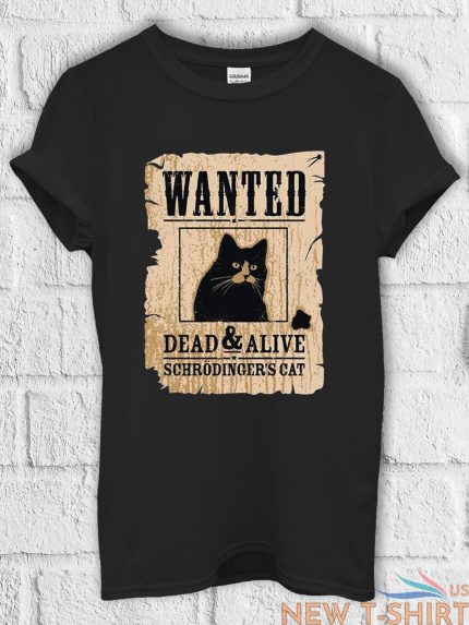 schrodinger cat wanted dead t shirt men women hoodie sweatshirt unisex 1682 0.jpg