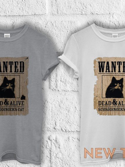 schrodinger cat wanted dead t shirt men women hoodie sweatshirt unisex 1682 1.jpg