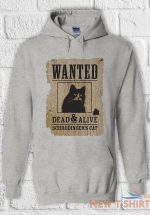 schrodinger cat wanted dead t shirt men women hoodie sweatshirt unisex 1682 6.jpg