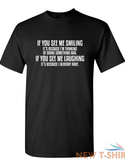 see me smiling because thinking so sarcastic humor graphic novelty funny t shirt 0.jpg