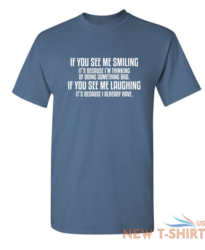 see me smiling because thinking so sarcastic humor graphic novelty funny t shirt 8.jpg