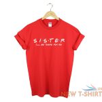 sister gifts sister t shirt friends tv show friends t shirt christmas gift 6.jpg