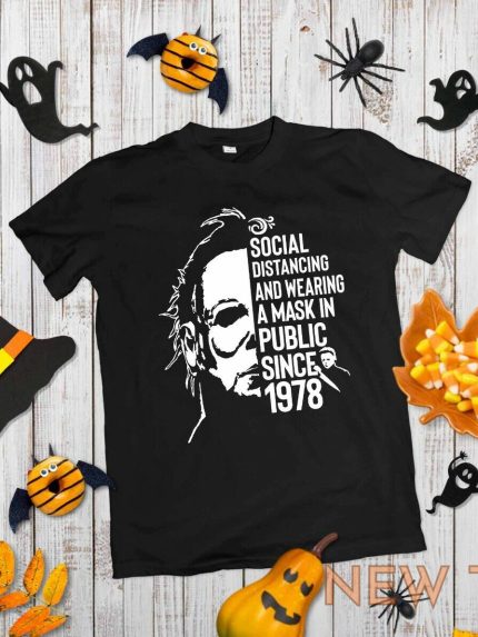 social distancing in public since 1978 t shirt myers halloween tee top funny 0.jpg