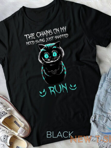 the chains on my mood swing just snapped run halloween cat unisex t shirt 1.jpg