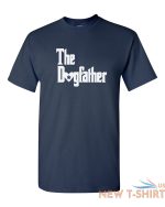 the dogfather shirt cute dog lover gift t shirt fathers day dog walker christmas 8.jpg