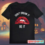 the rocky horror picture show t shirt don t dream it be it halloween movie tee 0.jpg