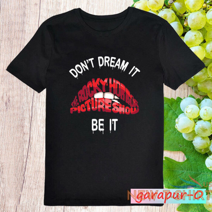 the rocky horror picture show t shirt don t dream it be it halloween movie tee 1.jpg